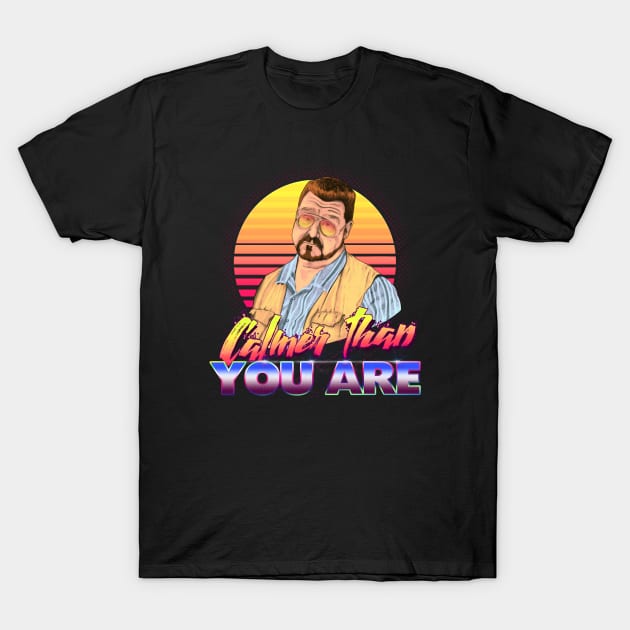Calmer than you are. T-Shirt by TEEVEETEES